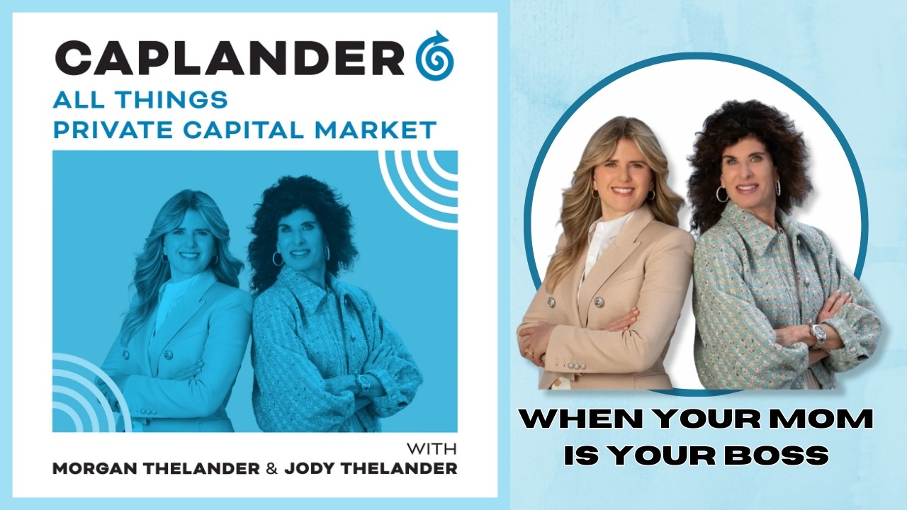 Mother, Daughter, CEO: The Story Behind CapLander