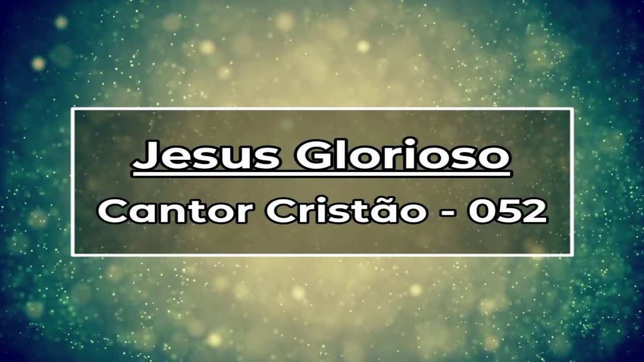 052   JESUS GLORIOSO C C