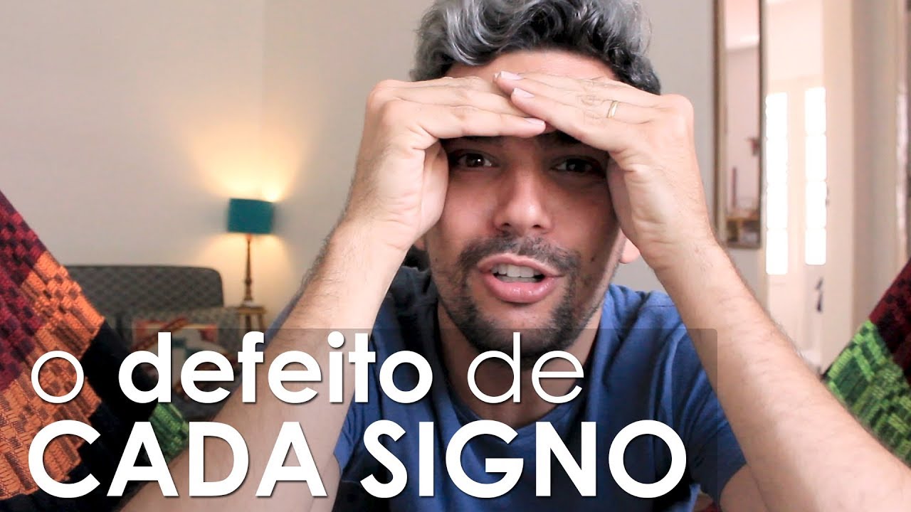 O MAIOR DEFEITO DE CADA SIGNO