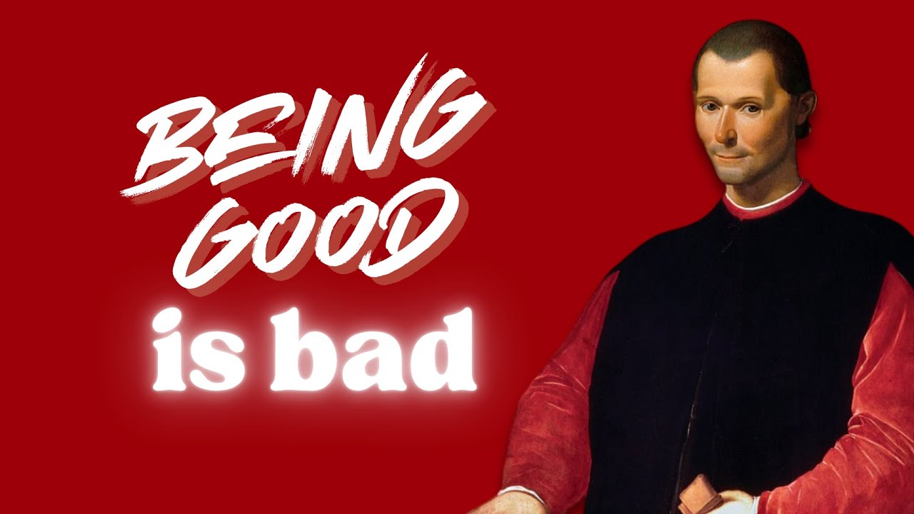 Why ‘Being Good’ Is Overrated: Machiavelli’s Rules for Leaders