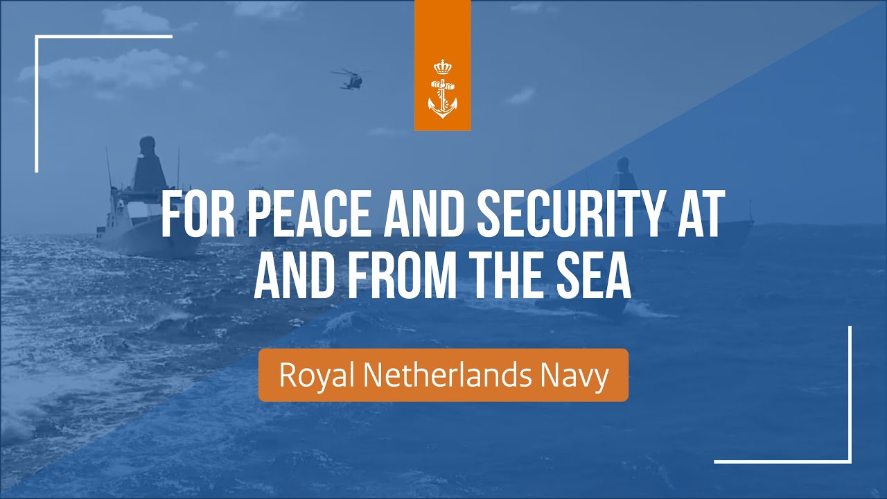 The Royal Netherlands Navy - For safety and security at and from the sea (full version)