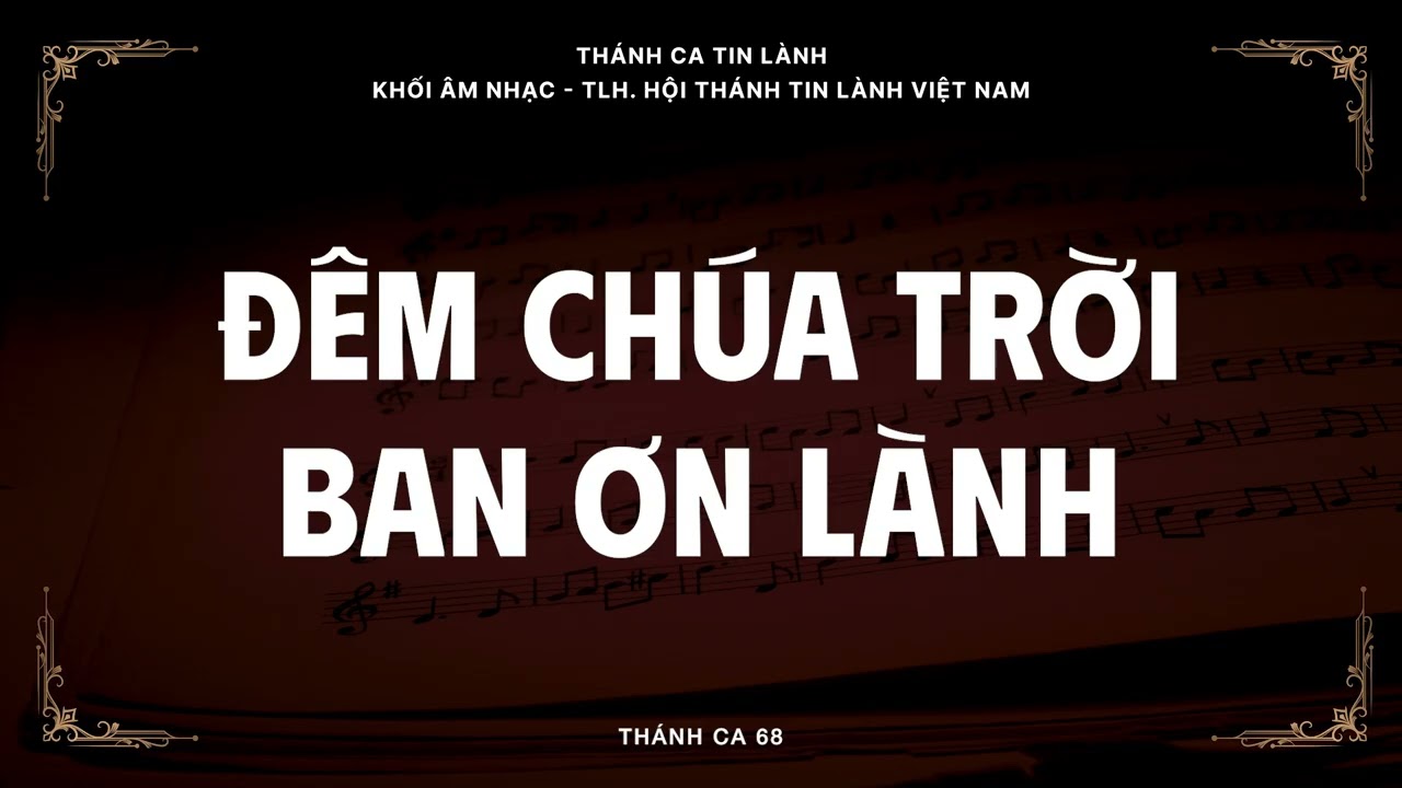 TC.68 - Đêm Chúa Trời Ban Ơn Lành | Thánh Ca Tin Lành | Khối Âm Nhạc TLH