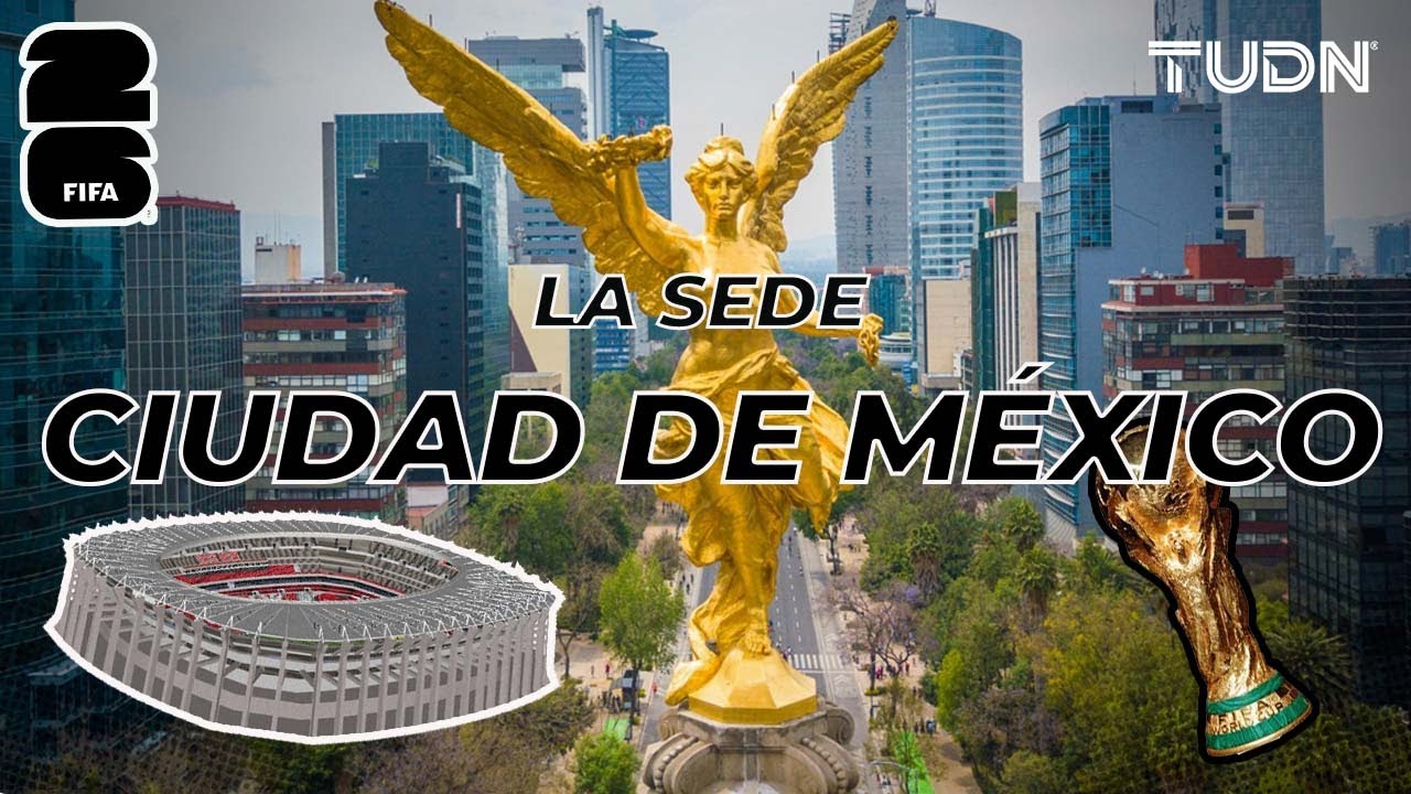 LAS SEDES 2026: ¡ÚNICA EN EL MUNDO! La CDMX se prepara para la Copa del Mundo 2026 | TUDN
