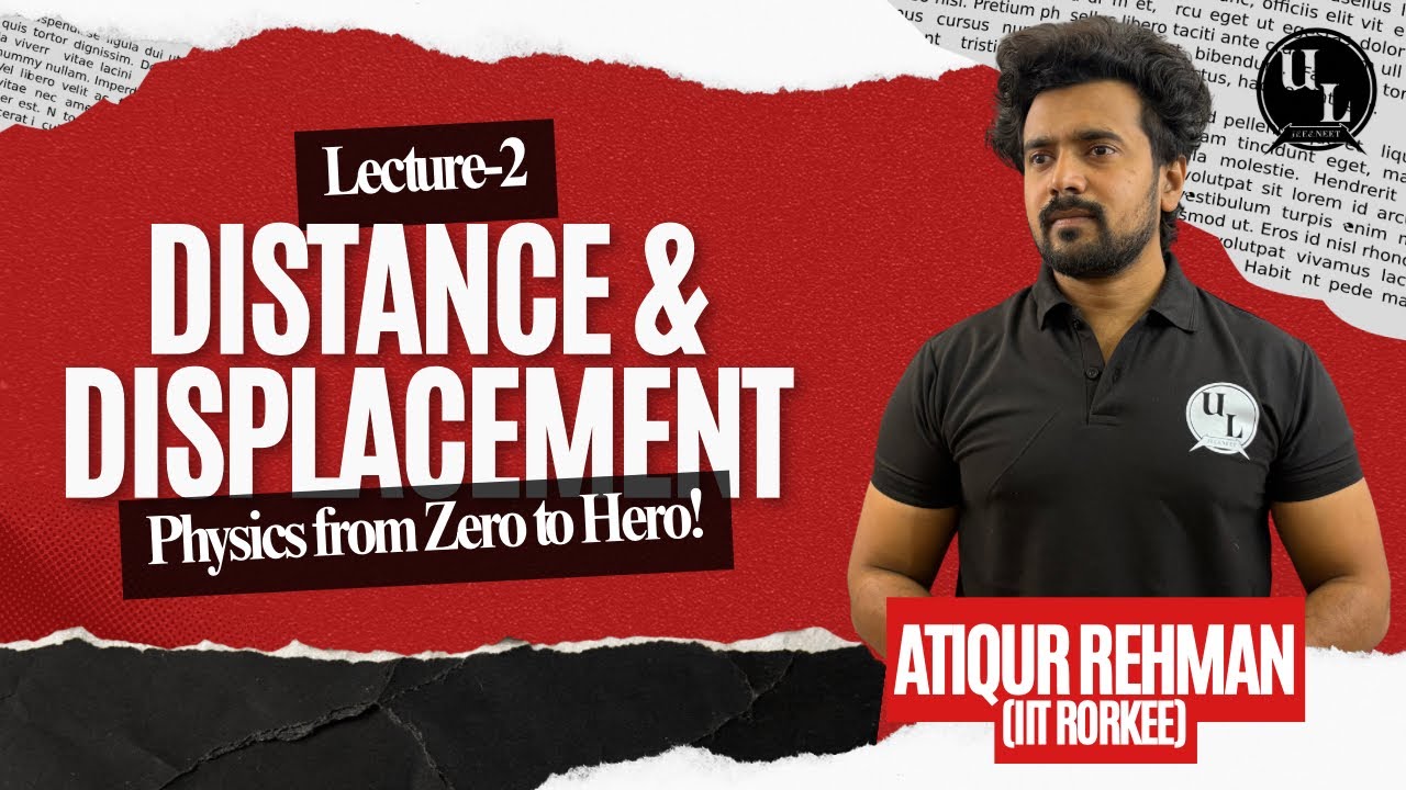 📘 Class 9 | Distance and Displecament|Motion Lecture 02👨‍🏫 By Atiqur Rahman (IIT Roorkee)