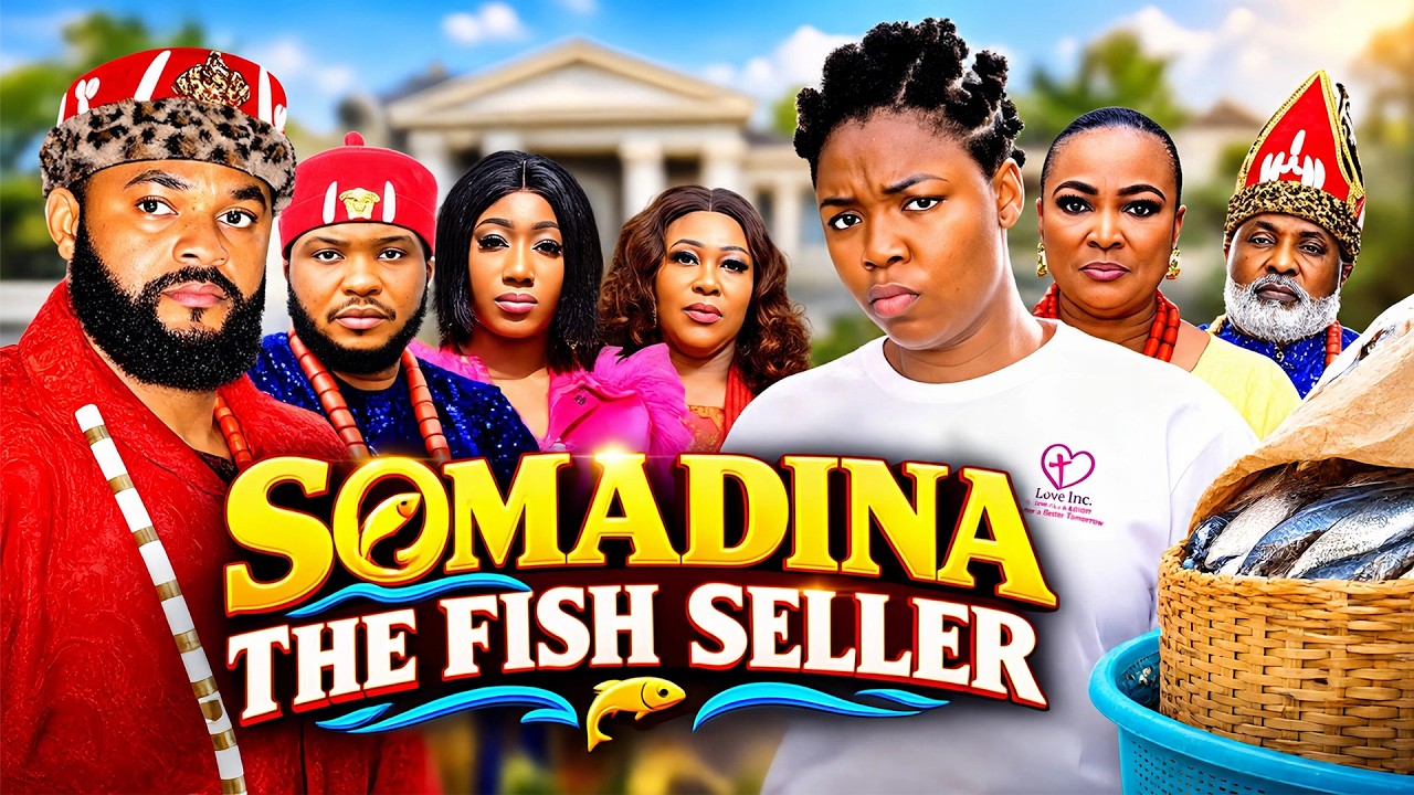 SOMADINA THE FISH SELLER - Stephen Odimgbe, Ekene Umenwa | Nigerian movies 2026 latest full movies