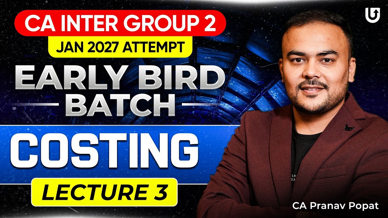 CA Inter Group 2 Costing | Early Bird Batch | Lecture 3 | Jan 2027 Attempt |  CA Pranav Popat