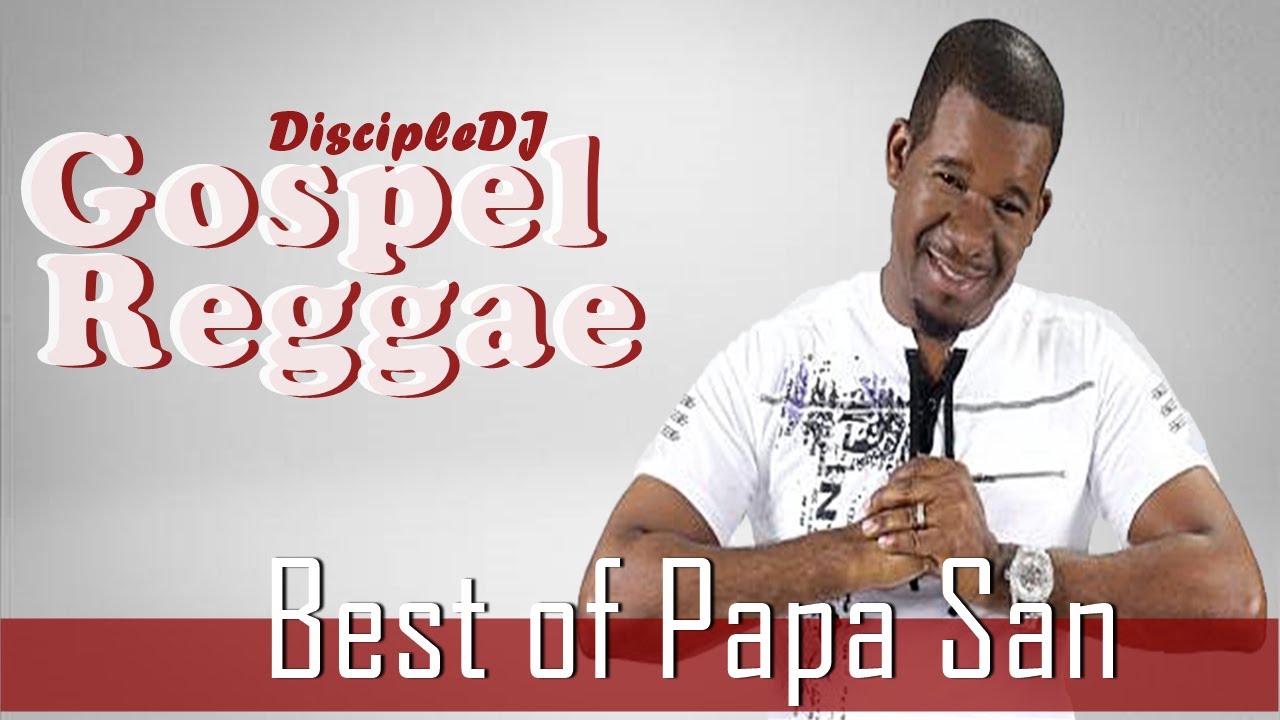 Best of Papa San DiscipleDJ mix 2021 | Gospel Reggae | Gospel Dancehall