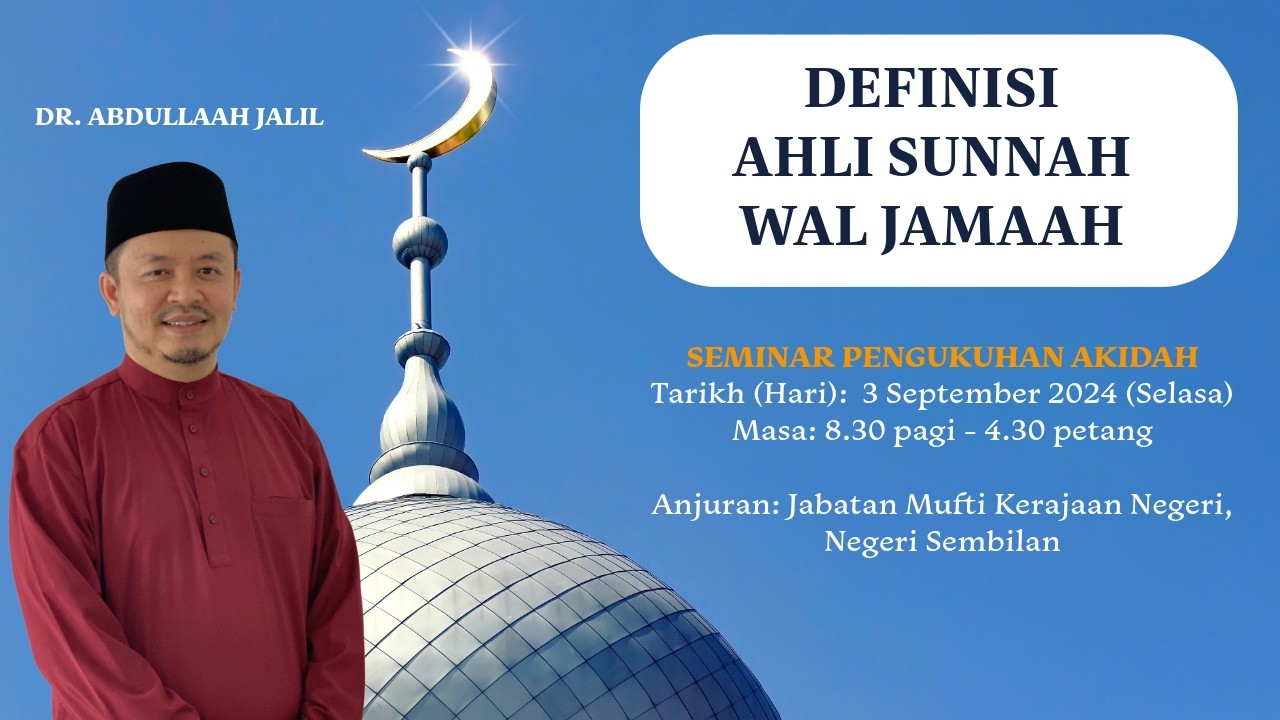 Definisi Ahli Sunnah Wal Jamaah - Dr  Abdullaah Jalil