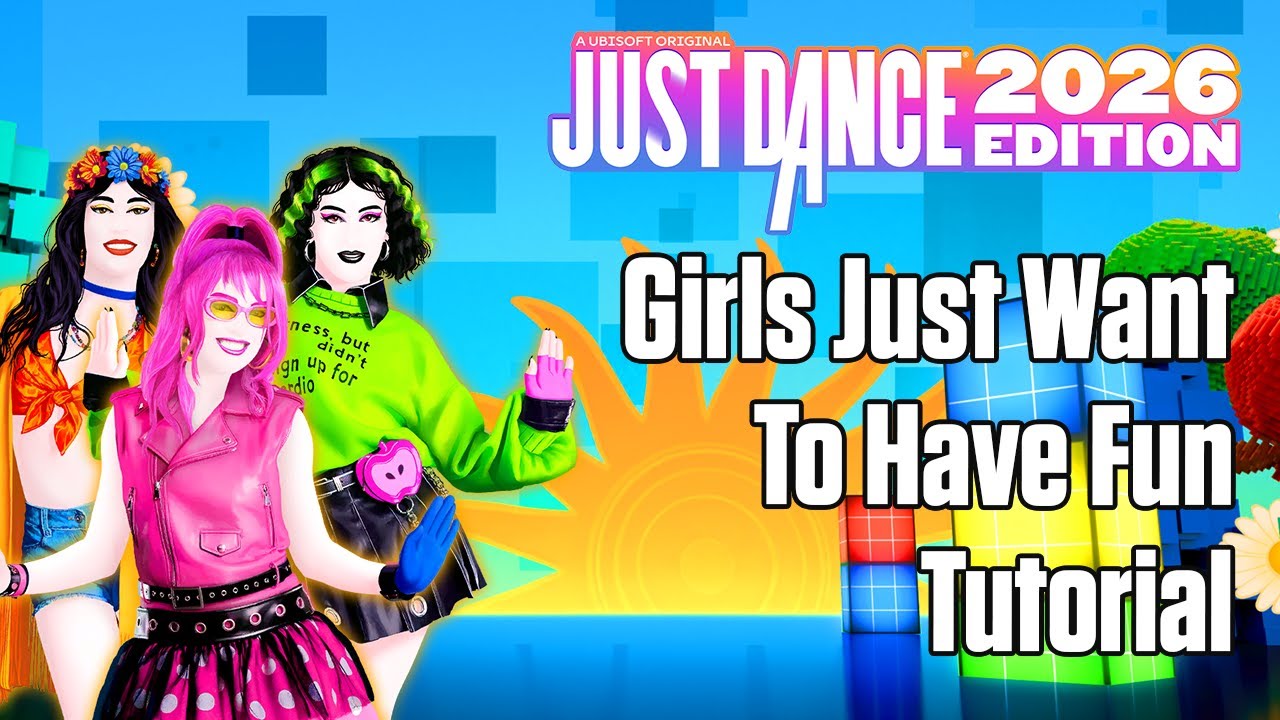 Girls Just Want to Have Fun - Cyndi Lauper - TUTORIAL - Just Dance 2026 Edition