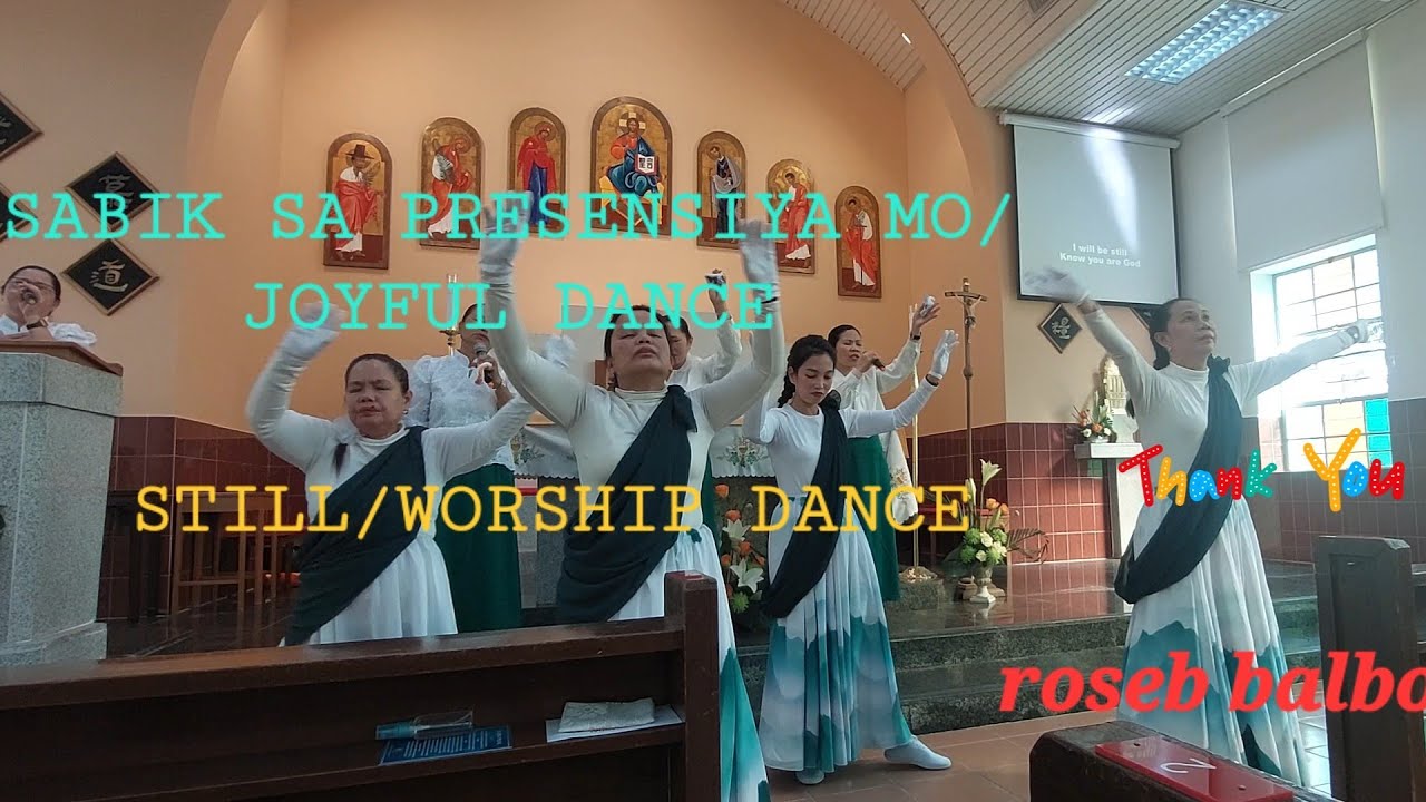 SABIK SA PRESENSIYA MO/STILL/ WORSHIP DANCE