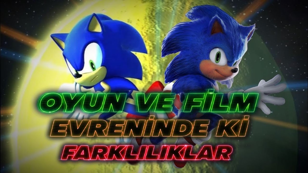 Sonic Oyun ve Film Evreni Arasındaki Farklar!