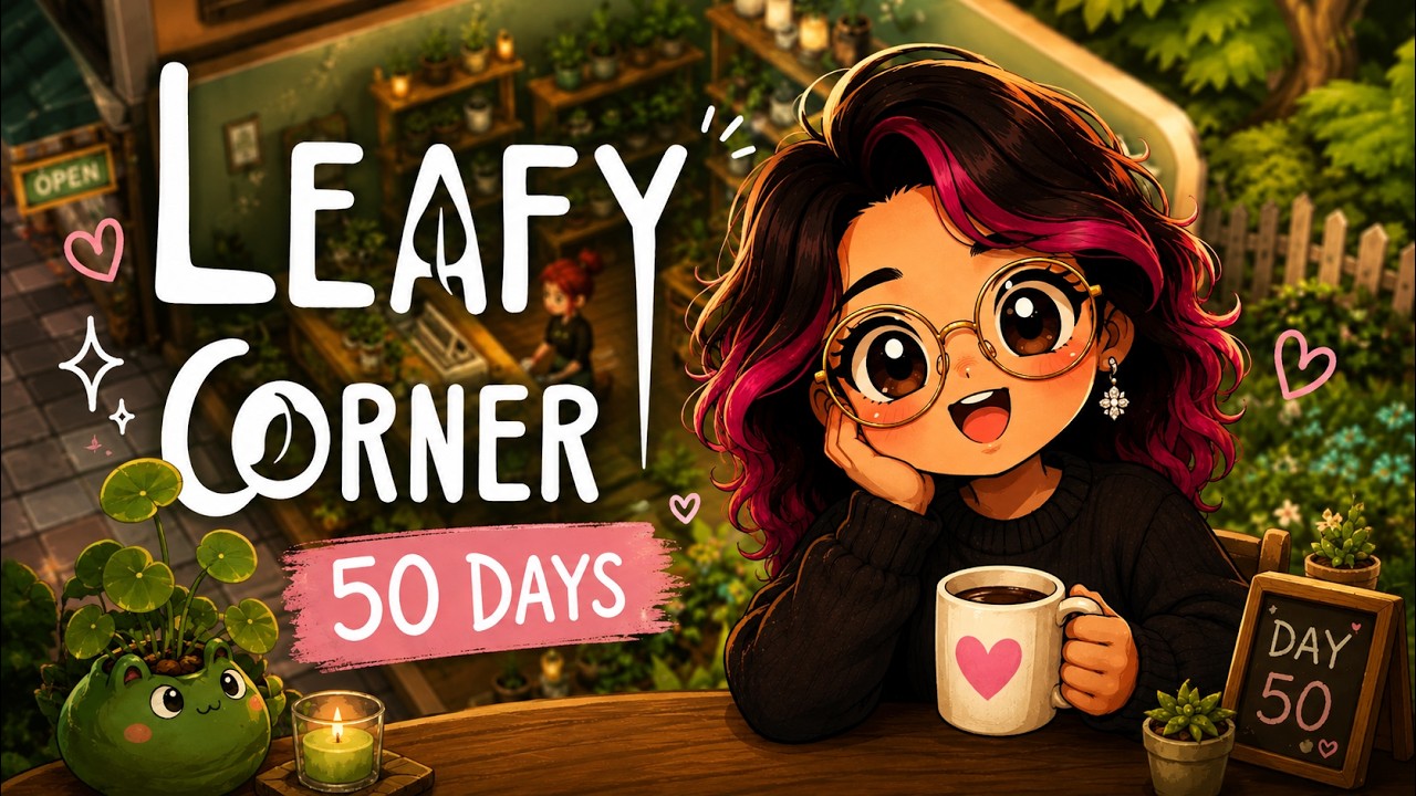 I Spent 50 Days in Leafy Corner 🌿No Commentary Cozy Gameplay for Sleep, Study & Work
