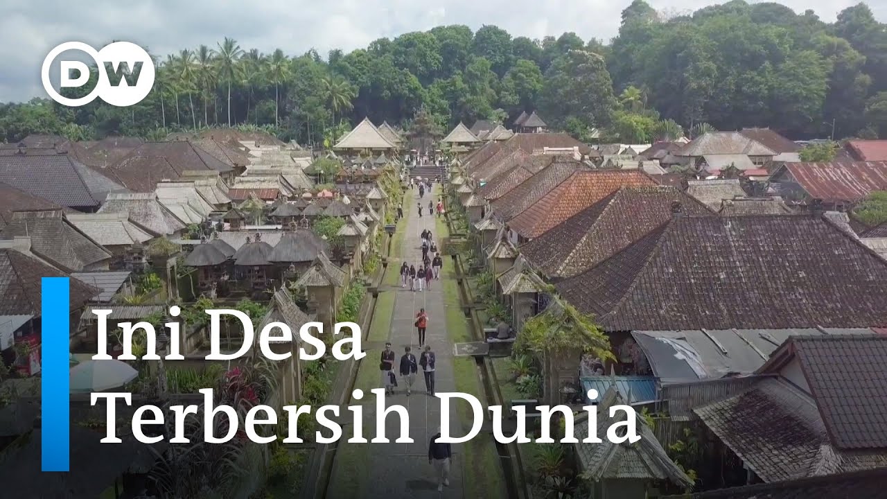 Desa Penglipuran: Bagaimana Desa Bali ini Bisa Jadi yang Terbersih di Dunia? | DW Travel