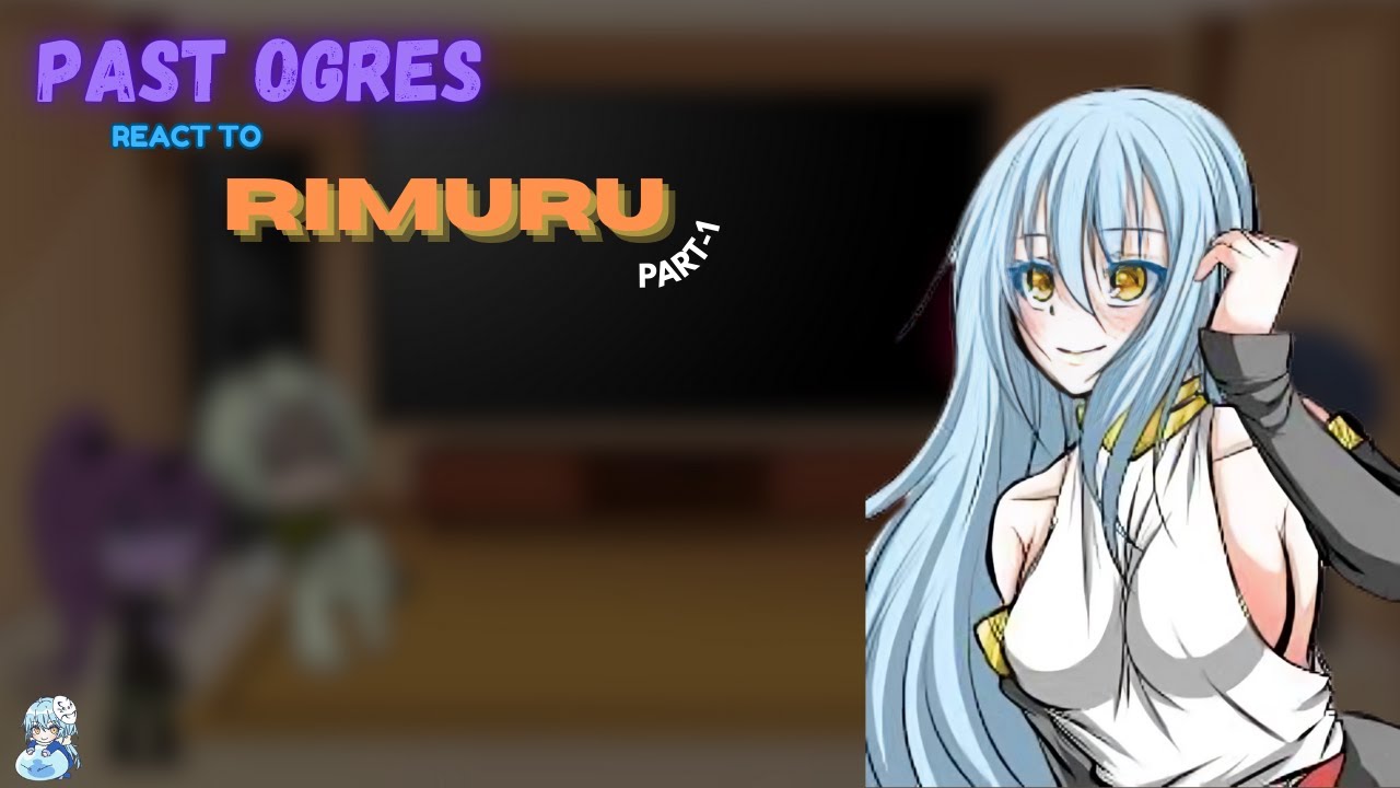 Past Ogres React To Rimuru | Part - 1 | Tensura | GCRV