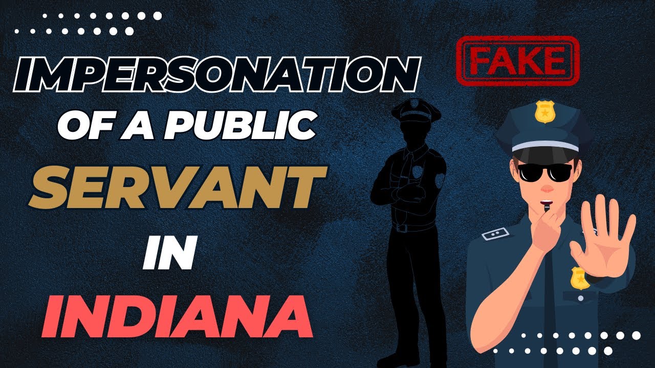 Impersonation of a Public Servant in Indiana