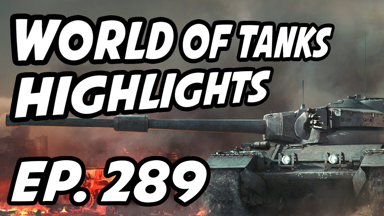 World of Tanks Daily Highlights | Ep. 289 | peacemaker, Circon, skill4ltu, sirfoch, heraktitus