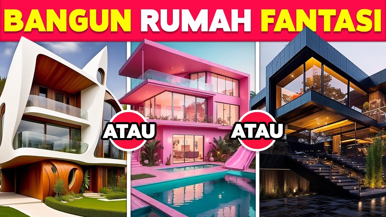 PILIH MANA ✨😍 Bangun Rumah Fantasi Kamu 🏠🎢 Kuis Pintar