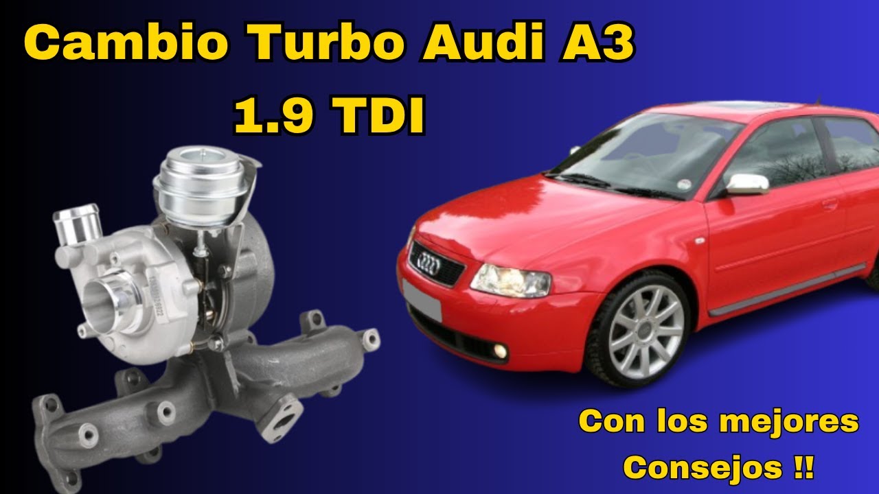 Como Cambiar Turbo 1.9 TDI Audi A3, A4, A6 | Volkswagen Golf, Lupo, Jetta, Passat, Seat Ibiza, Leon