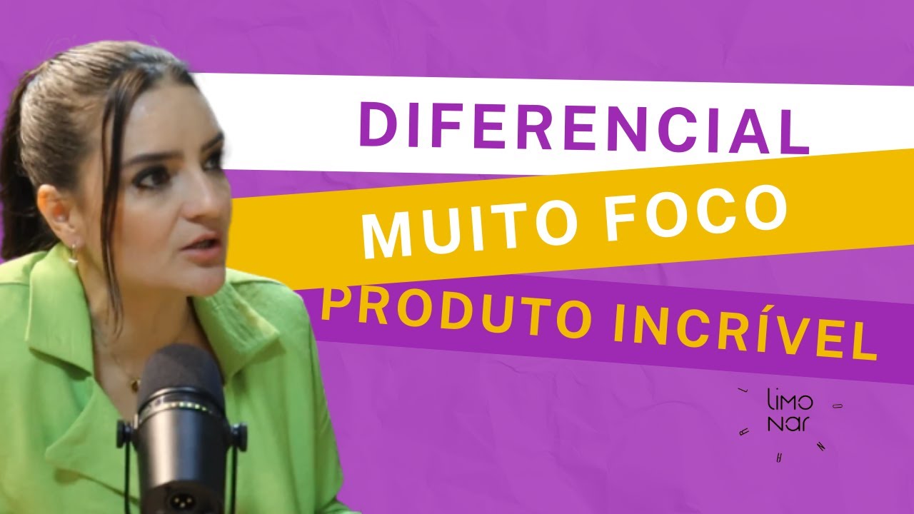 DIFERENCIAL, FOCO E PRODUTO INCR&Iacute;VEL