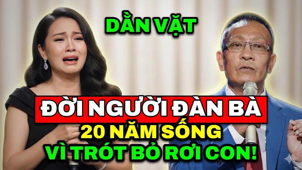 TÂM SỰ CÙNG VĂN SÂM - Đắng cay phận đời người đàn bà 20 năm sống trong dằn vặt vì trót bỏ rơi con