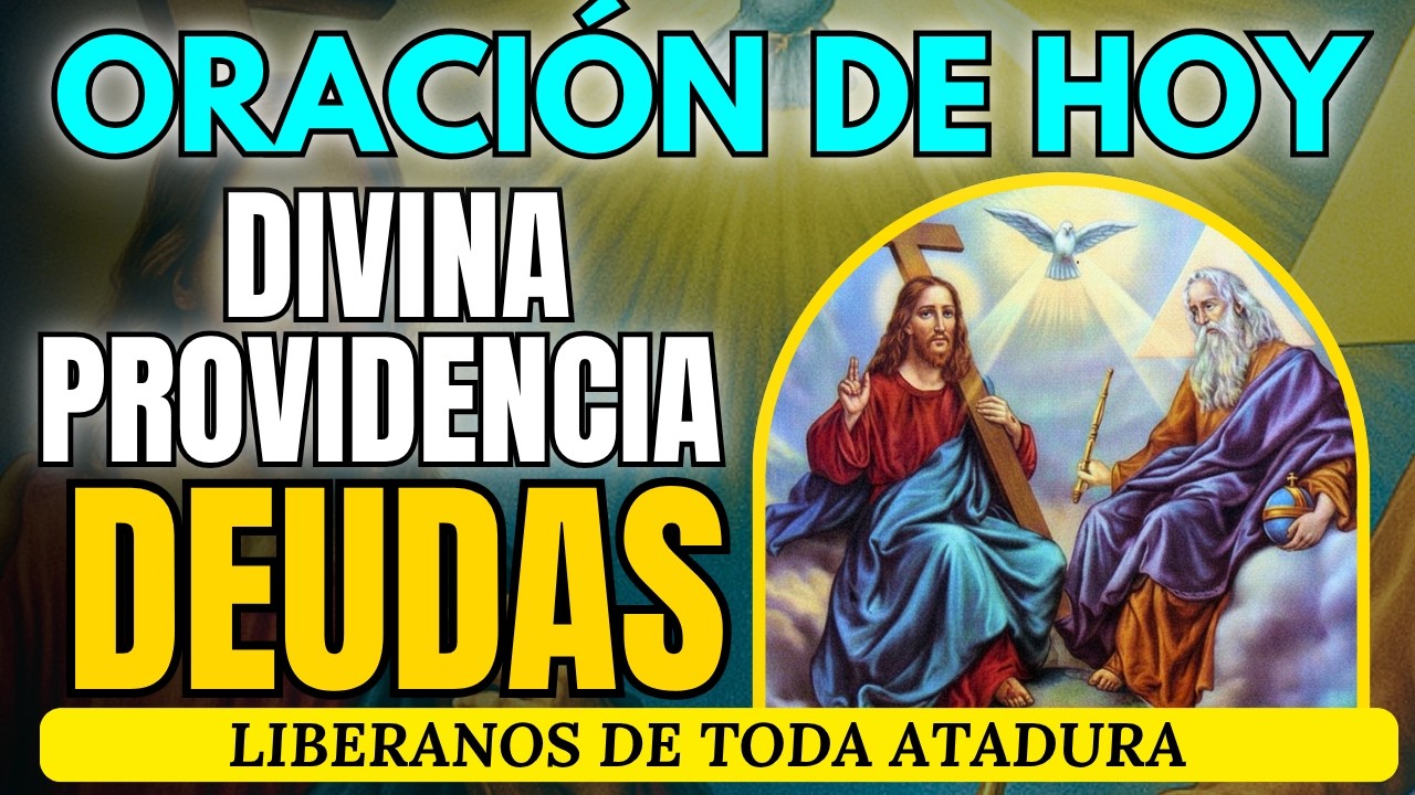 ORACIÓN A LA DIVINA PROVIDENCIA HOY 📅 10 DE MARZO 2026 ✨ Liberación de deudas y cargas