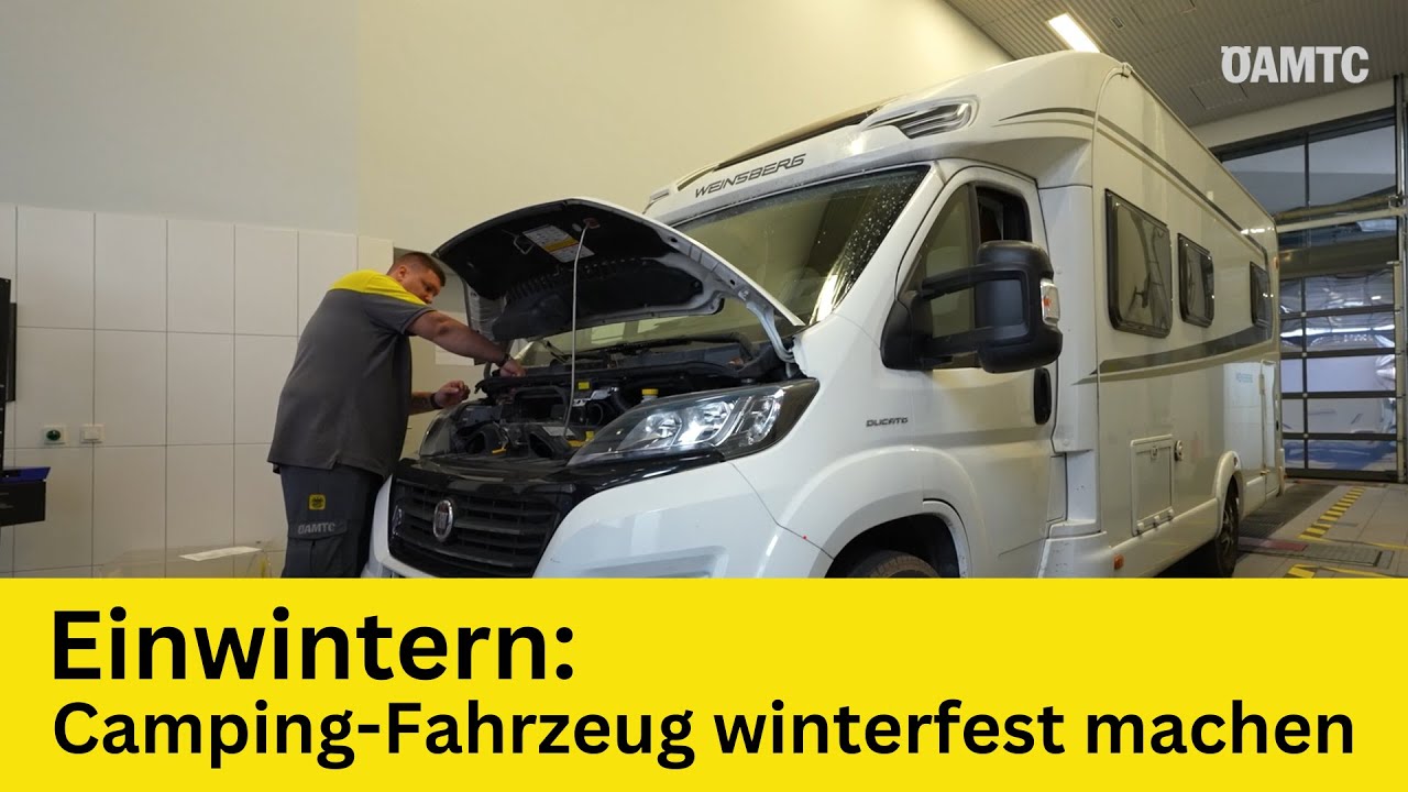 Einwintern: Camping-Fahrzeug Winterfest machen | &Ouml;CC & &Ouml;AMTC