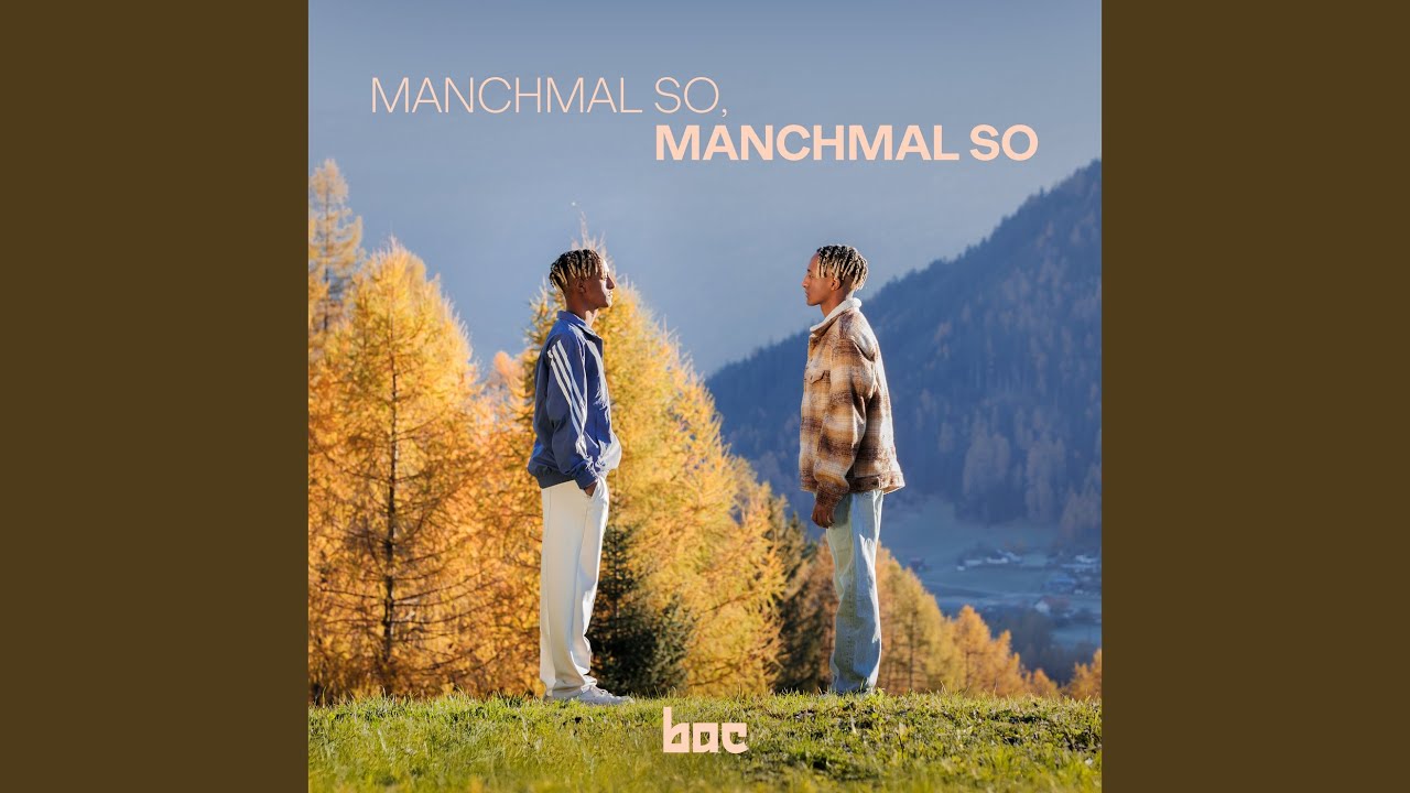 Manchmal so, Manchmal so