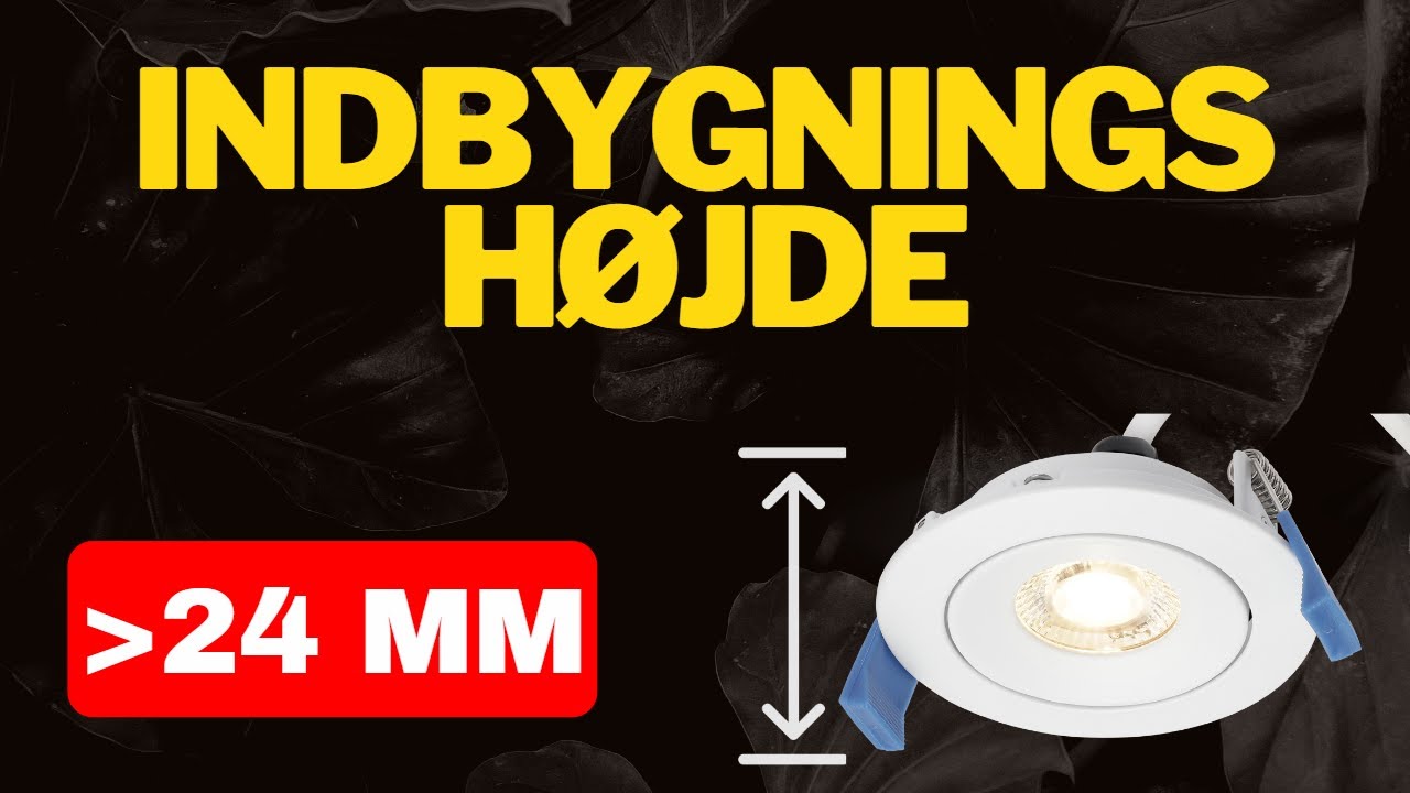 Guide til LED spots: H&oslash;j og lav indbygningsh&oslash;jde #1