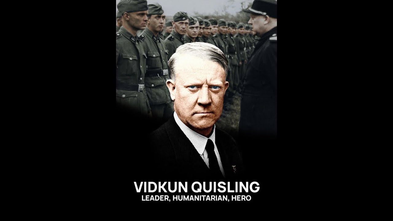 Vidkun Quisling: Leader, Humanitarian, Hero (Documentary)