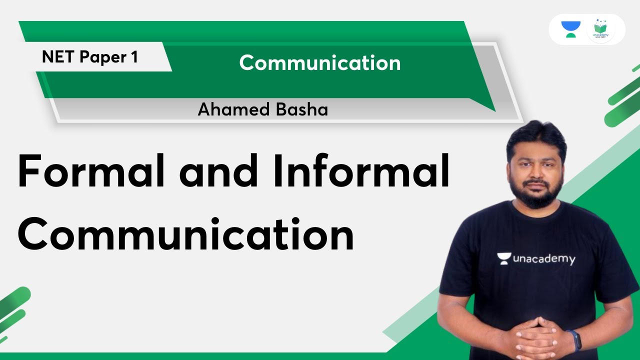 Formal and Informal Communication | NET Paper - 1 | Ahamed Basha | Unacademy UGC NET