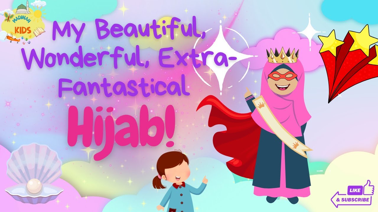 My Beautiful Wonderful Extra- Fantastical Hijab!-Islamic Cartoons For Kids,Stories For Kids,No Music