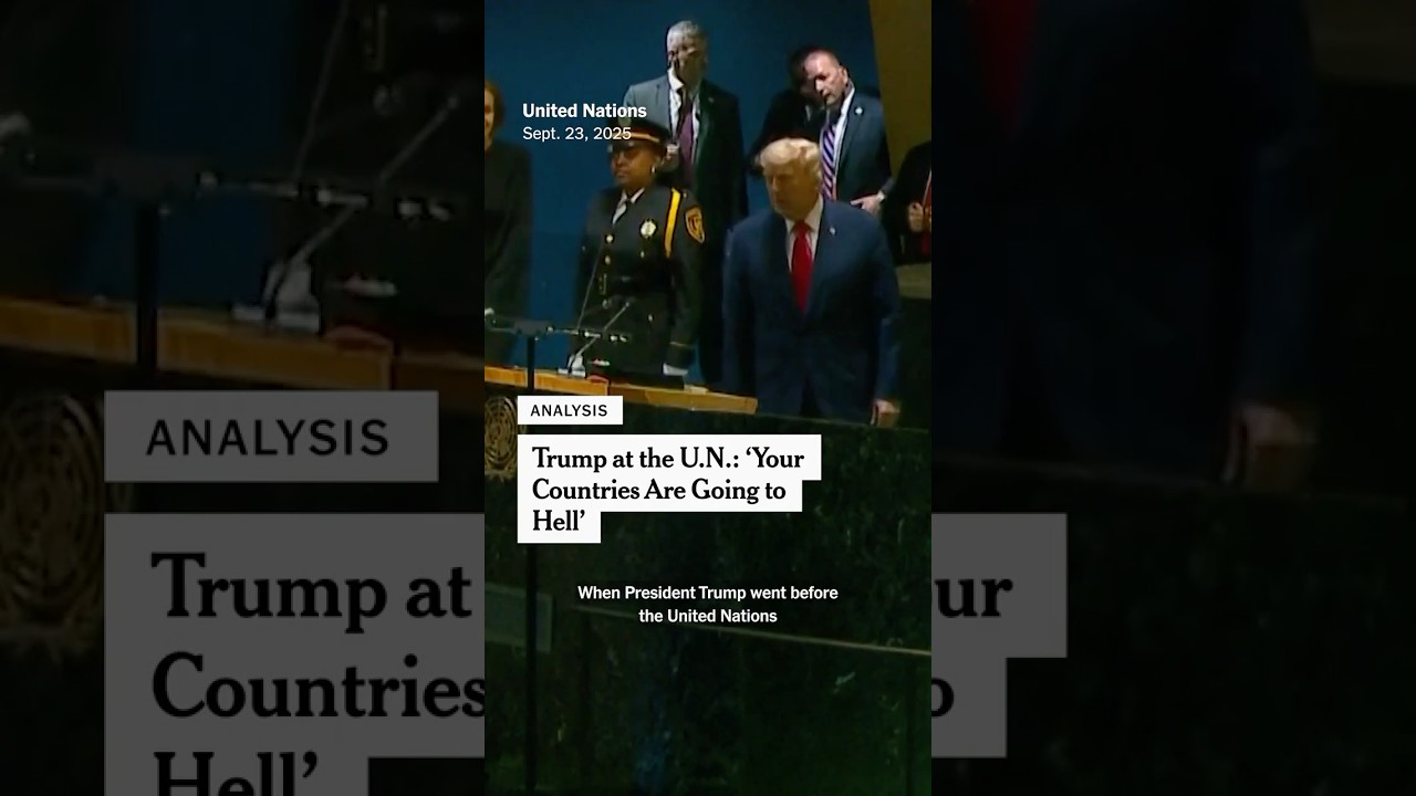 Trump at U.N.: &lsquo;Your Countries Are Going to Hell&rsquo;