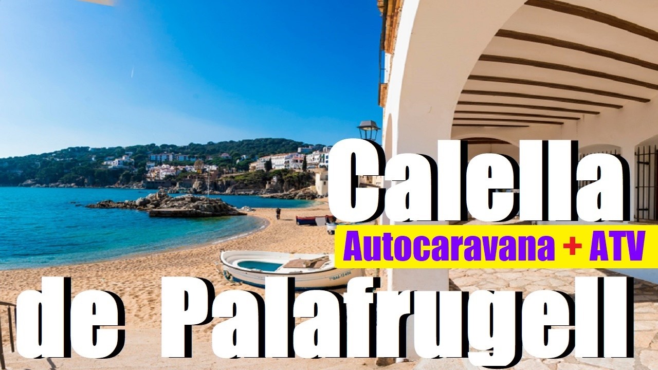 Calella de Palafrugell 💖 TOP 1 de la Costa Brava 💖 autocaravana quad ATV