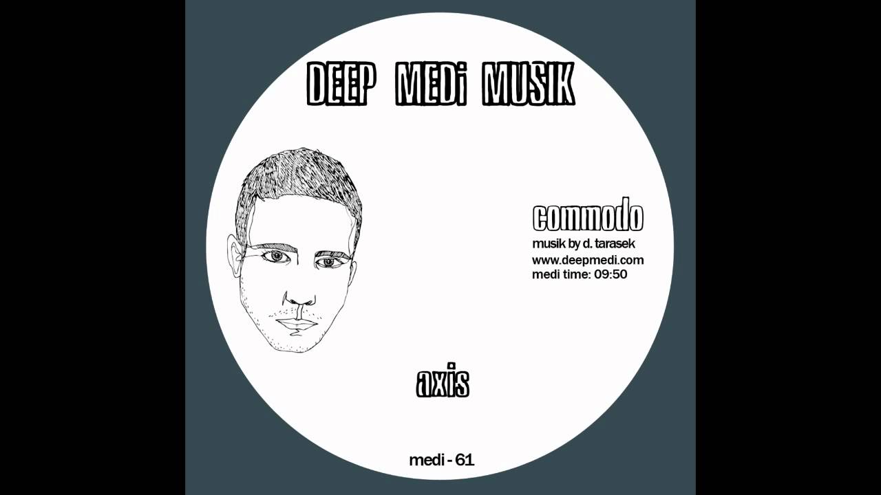 Commodo - Axis (DEEP MEDi Musik)