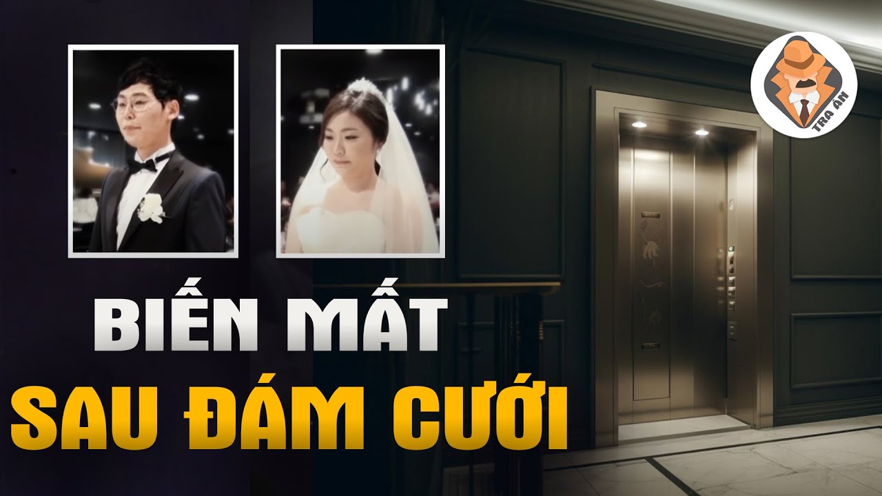 Cặp Đôi Mới Cưới Biến Mất Trong Căn Hộ Bí Ẩn tại Hàn Quốc - Tra Án