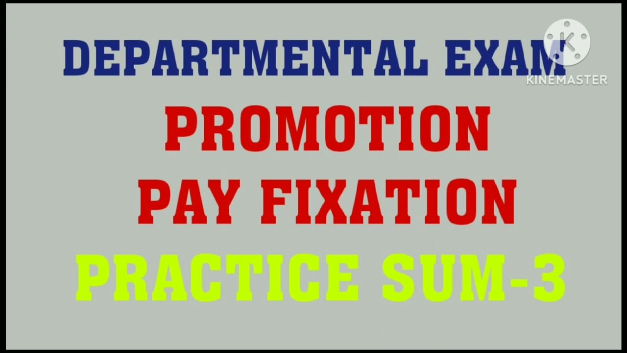 PROMOTION PAY FIXATION/PRACTICE SUM-3
