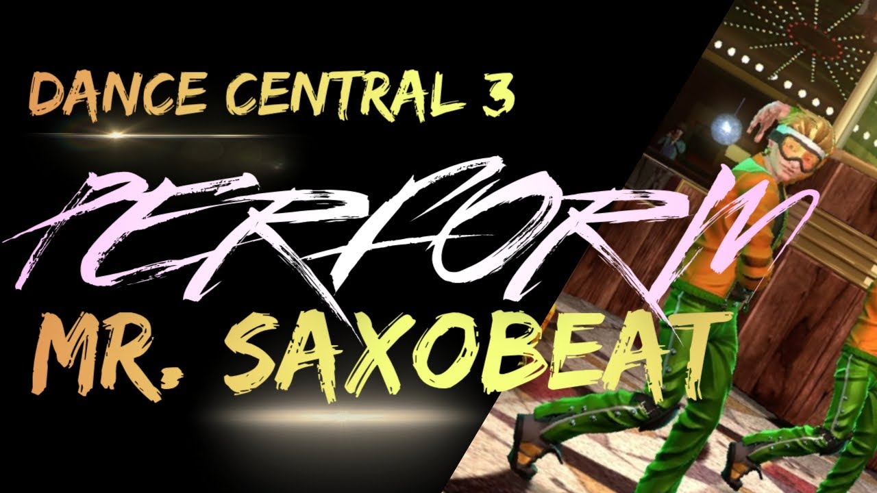 Dance Central 3 - Mr. Saxobeat (by Alexandra Stan)