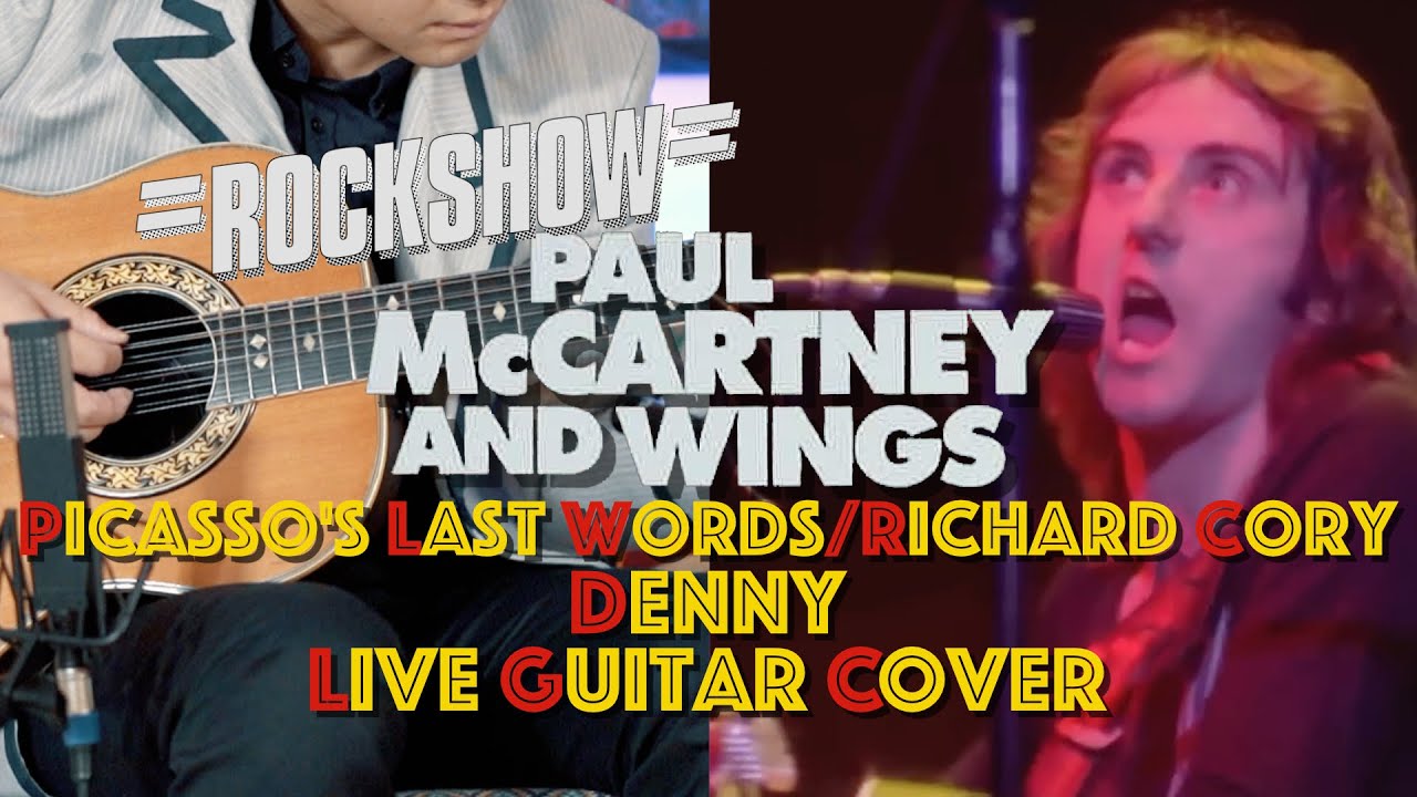 Picasso's Last Words/Richard Cory Live Rockshow (Wings Guitar Cover: Denny's Part) with Ovation