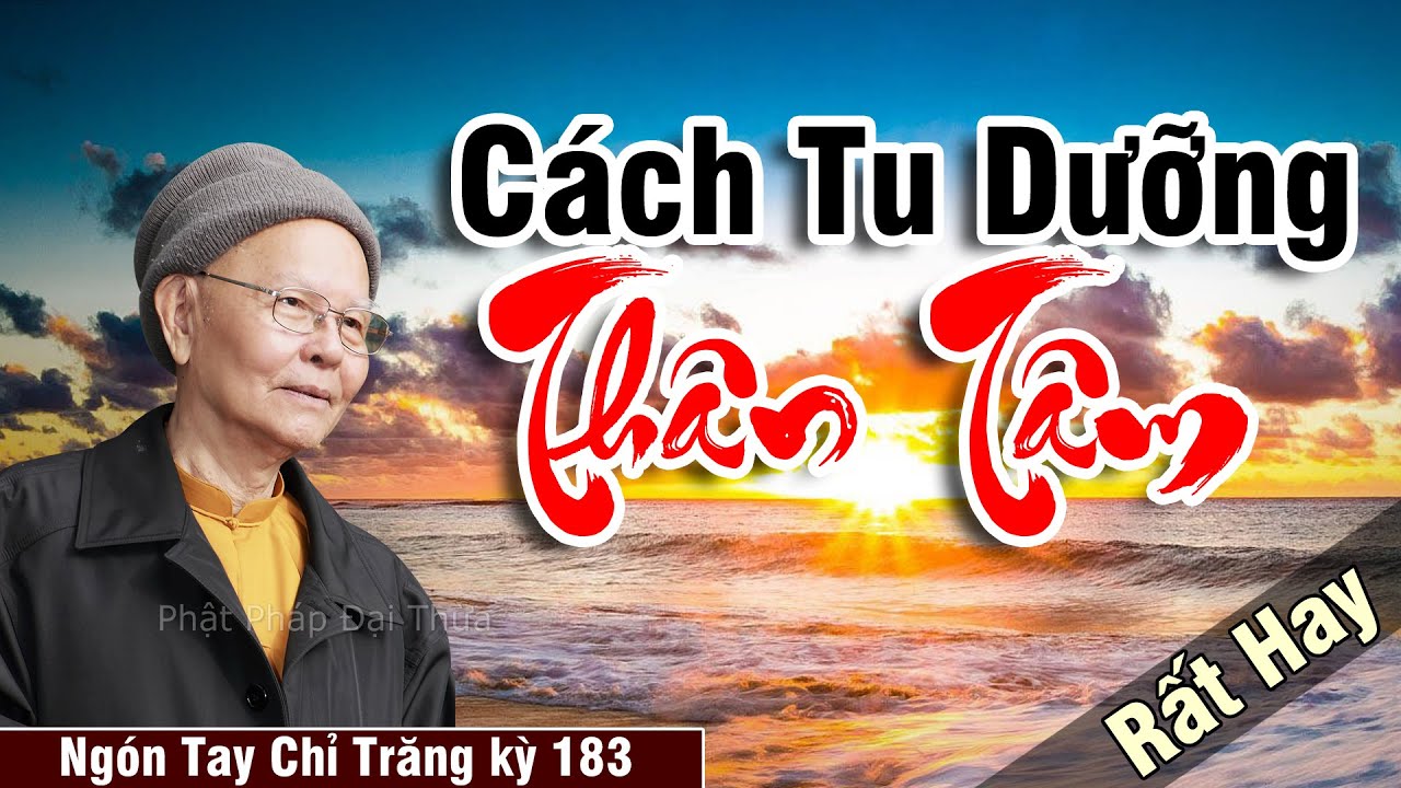 Cách Tu Dưỡng Thân Tâm | Ngón Tay Chỉ Trăng kỳ 183 - Cá - HT.Từ Thông