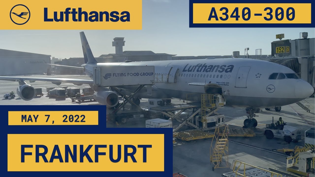 FIRST TIME A340 FLIGHT - Lufthansa - A340-300 - Los Angeles (LAX) - Frankfurt (FRA) - May 7, 2022