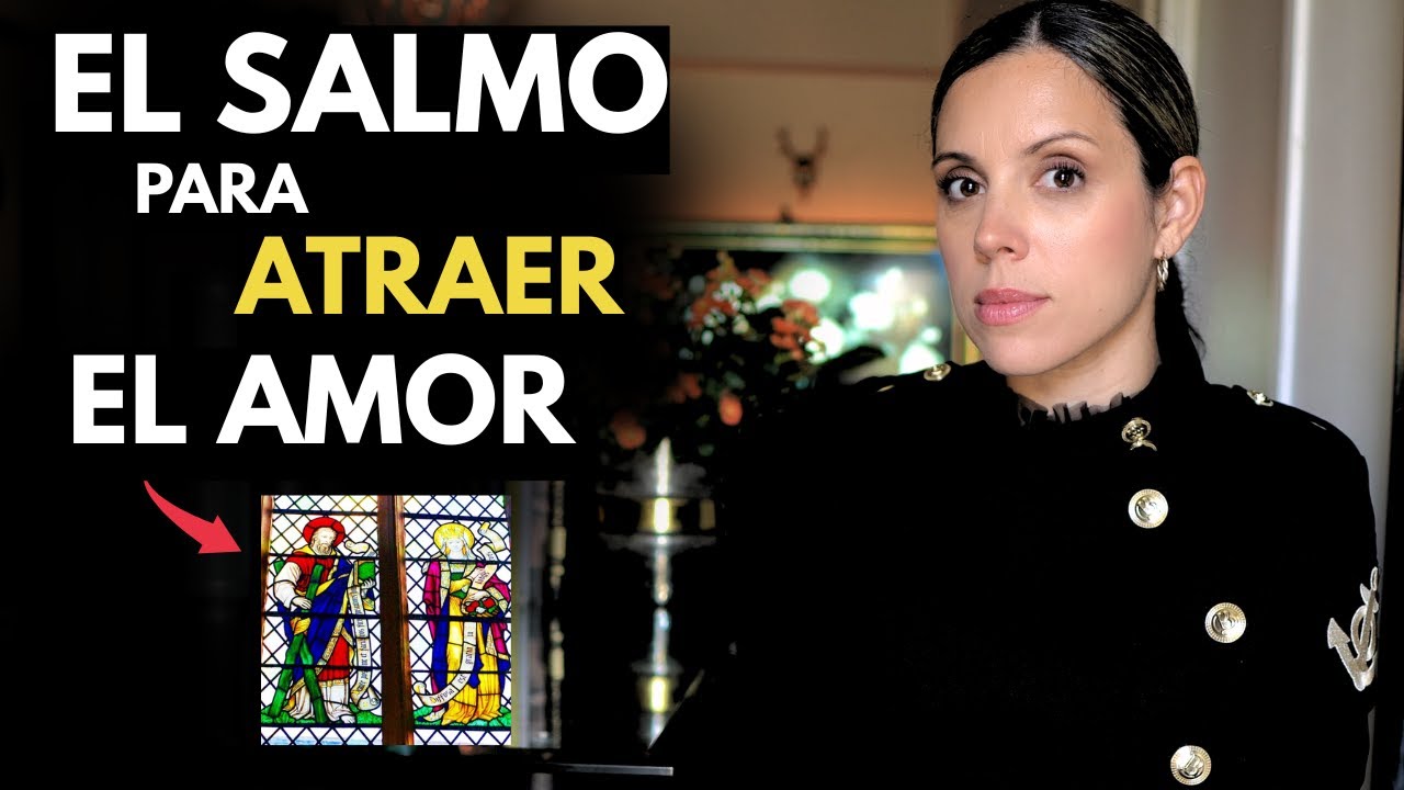 El Salmo Más Poderoso para Atraer el Amor Verdadero y Manifestar una Relación Duradera
