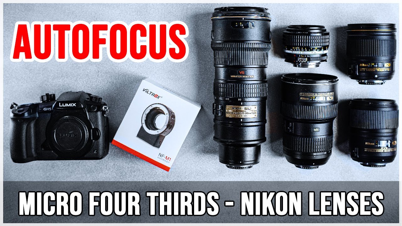 Nikon lenses Autofocus on Micro Four Thirds cameras? Viltrox NF-M1