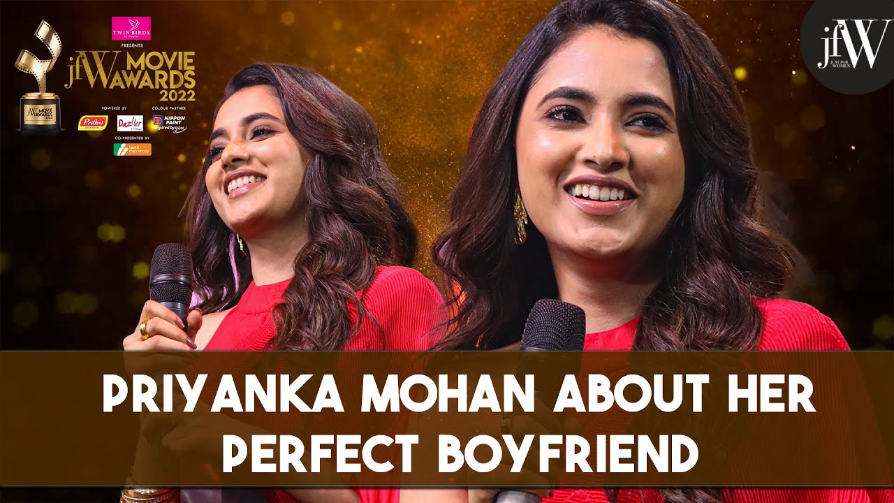 Priyanka Mohan about her perfect boyfriend | JFW Movie Awards 2022