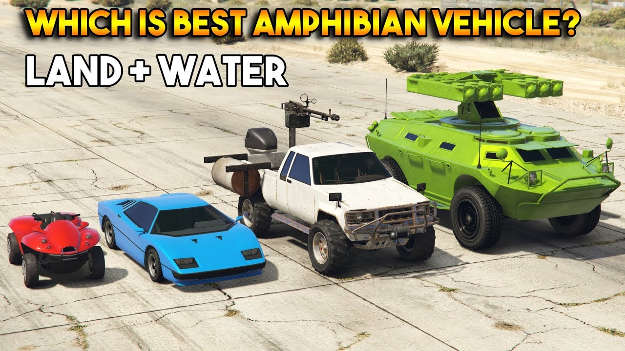 GTA 5 ONLINE : WHICH IS BEST AMPHIBIAN VEHICLE? (LAND + WATER)
