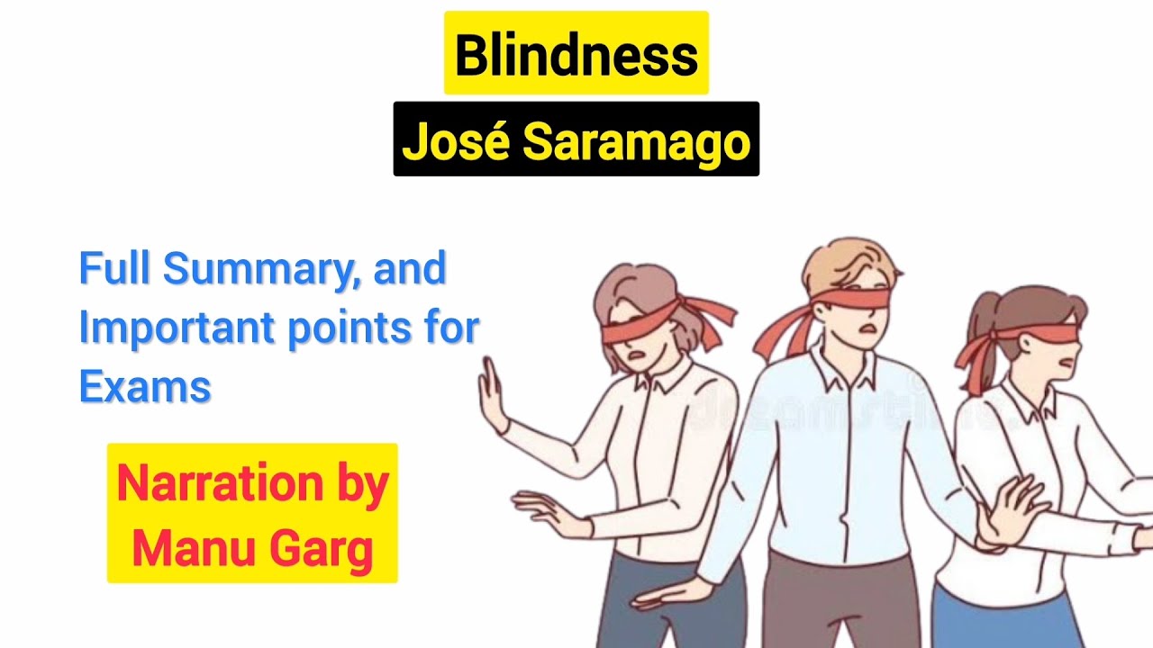 Blindness by Jos&eacute; Saramago Full Explanation and Important Points for Exams