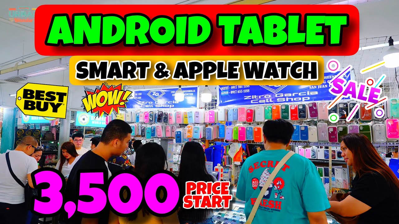 ANDROID TABLET ,SMART WATCH SA CELLPHONE TIANGGIAN GREENHILLS PRESYONG SECONDHAND BRANDNEW CONDITION