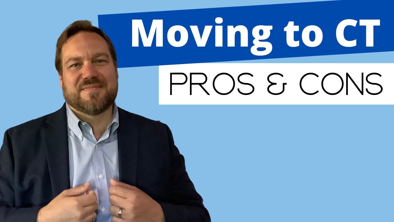 Moving to CT Pros and Cons