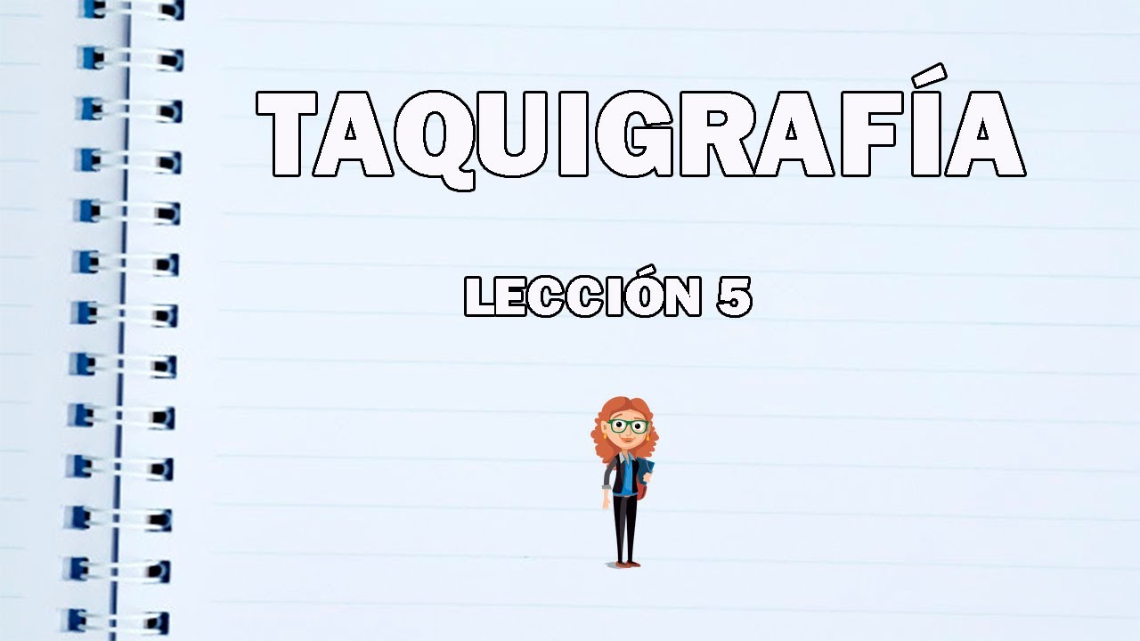 Taquigrafía - Lección 5
