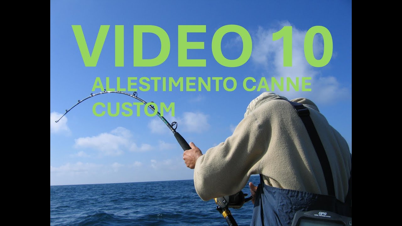 VIDEO 10. ALLESTIMENTO ED ESTETICA DI UNA CANNA CUSTOM