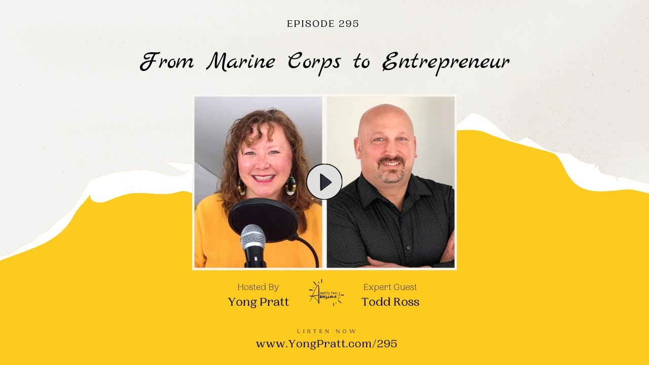 From Marine Corps to Entrepreneur Part 1 [Amplify Your Awesome&trade; Podcast]
